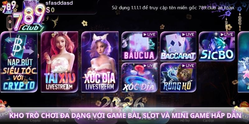 Kho trò chơi đa dạng với game bài, slot và mini game hấp dẫn
